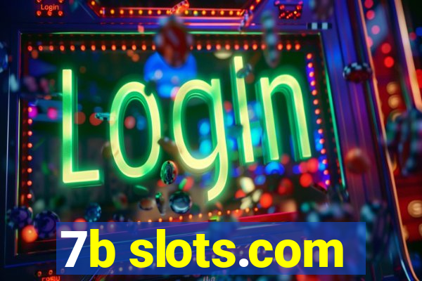 7b slots.com